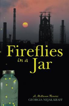 Paperback Fireflies in a Jar: A Milltown Reverie Book