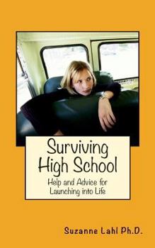 Paperback Surviving High School: Help and Advice for Launching into Life Book