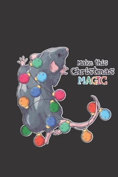 Paperback Make This Christmas Magic: Rat Lover Gift - Smartass Christmas Present - Funny Gag Gift for Work or Friends - Cornell Notebook For School or Offi Book