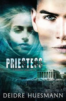 Priestess - Book #2 of the A Modern Greek Myth