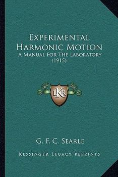 Paperback Experimental Harmonic Motion: A Manual For The Laboratory (1915) Book