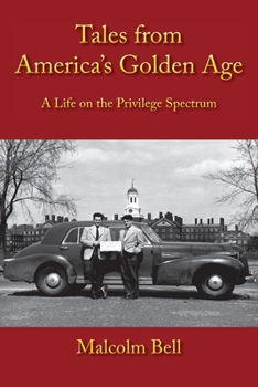 Paperback Tales from America's Golden Age, A Life in the Privilege Spectrum Book