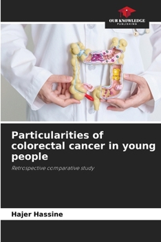 Particularities of colorectal cancer in young people