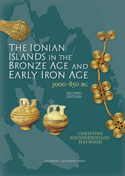 Hardcover The Ionian Islands in the Bronze Age and Early Iron Age3000-800 BC Book