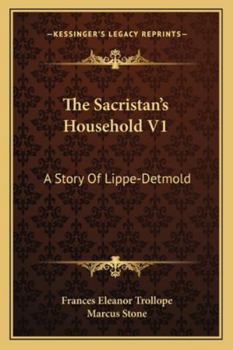 Paperback The Sacristan's Household V1: A Story Of Lippe-Detmold Book