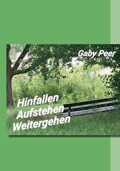 Paperback Hinfallen - Aufstehen - Weitergehen [German] Book