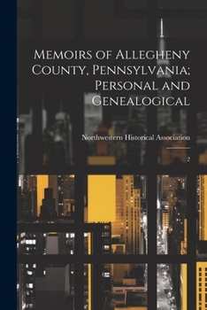 Paperback Memoirs of Allegheny County, Pennsylvania; Personal and Genealogical: 2 Book