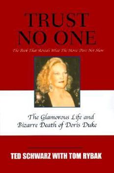 Paperback Trust No One: The Glamorous Life and Bizarre Death of Doris Duke Book