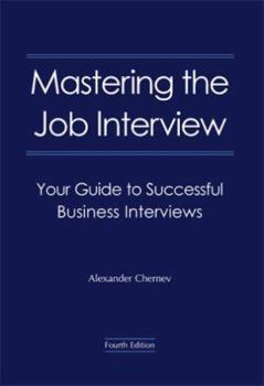 Paperback Mastering the Job Interview: Your Guide to Successful Business Interviews Book