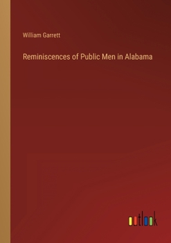 Paperback Reminiscences of Public Men in Alabama Book