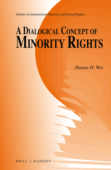 Hardcover A Dialogical Concept of Minority Rights Book