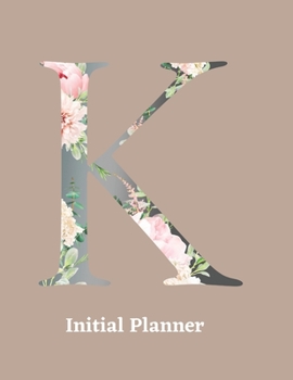Initial Planner: Letter K Calendar and To Do List Tracker 8.5 x 11 90 pages