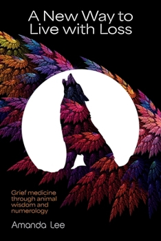 Paperback A New Way to Live with Loss Book