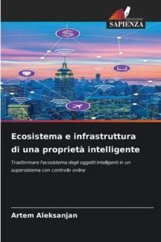 Paperback Ecosistema e infrastruttura di una proprietà intelligente [Italian] Book