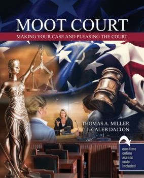 Paperback Moot Court: Making Your Case & Pleasing the Court Book