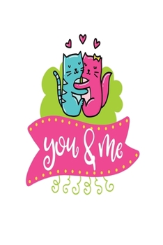 You & Me: Smile Design pocket Notebook Journal Composition Book and Diary for Girls and Boys - cute Unique Gift Idea Sketchbook for your Partner Lover Wife Husband