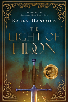 Light Of Eidon - Book #1 of the Legends of the Guardian-King