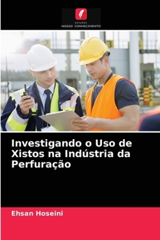 Paperback Investigando o Uso de Xistos na Indústria da Perfuração [Portuguese] Book