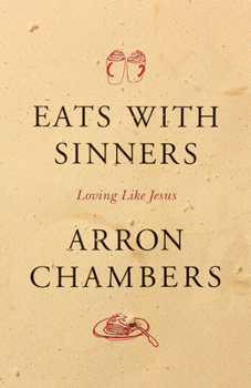 Paperback Eats with Sinners: Loving Like Jesus Book