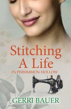 Paperback Stitching A Life in Persimmon Hollow: Persimmon Hollow Legacy Series Book 2 Book