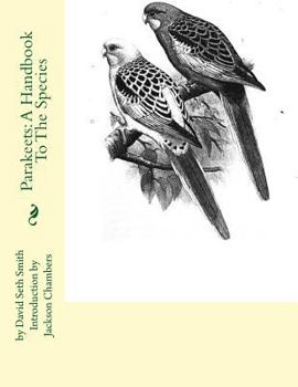 Paperback Parakeets: A Handbook To The Species Book