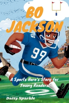 Bo Jackson: A Sports Hero's Story for Young Readers