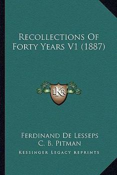 Paperback Recollections Of Forty Years V1 (1887) Book