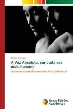 Paperback A Voz Absoluta, ser cada vez mais humano [Portuguese] Book