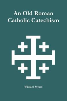 Paperback An Old Roman Catholic Catechism Book