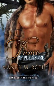 Prince of Pleasure - Book #5 of the King of Prey