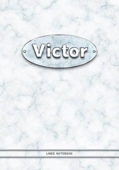 Victor - Lined Notebook: College Ruled Blank Pages Plus Extra Date Neutral Calendar (12 Months) and Notepad Sketch Designs. Cover Print White Marble Background with Silver-Imitating Name Illustration.