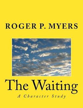 Paperback The Waiting: A Character Study Book