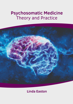 Hardcover Psychosomatic Medicine: Theory and Practice Book