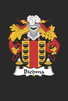Biedma: Biedma Coat of Arms and Family Crest Notebook Journal (6 x 9 - 100 pages)