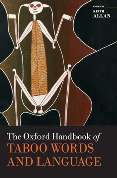 Hardcover The Oxford Handbook of Taboo Words and Language Book