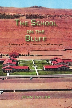 Paperback The School on the Bluff: A History of the University of Albuquerque Book