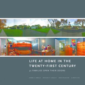 Paperback Life at Home in the Twenty-First Century: 32 Families Open Their Doors Book