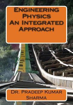 Engineering Physics - An Integrated Approach: Engineering Physics