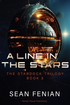 A Line In The Stars (The Stardock Trilogy) - Book #3 of the Stardock Trilogy
