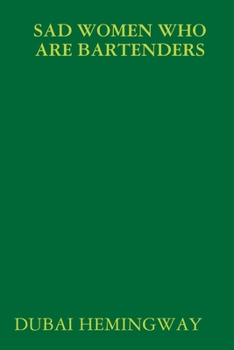 Paperback Sad Women Who Are Bartenders Book