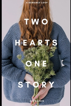 Paperback Two Hearts, One Story: A Love Told from Dual Perspectives Book