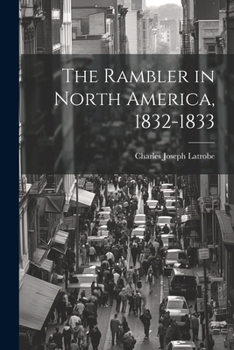Paperback The Rambler in North America, 1832-1833 Book