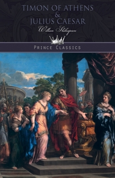 Timon of Athens & Julius Caesar
