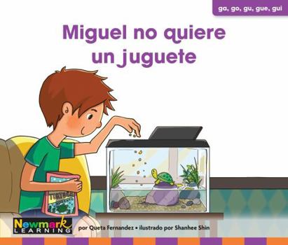 Hardcover Miguel No Quiere Un Juguete [Spanish] Book