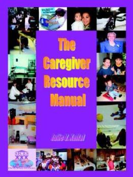 Paperback The Caregiver Resource Manual Book