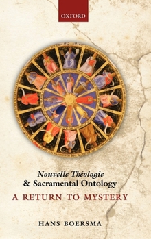 Nouvelle Theologie and Sacramental Ontology: A Return to Mystery
