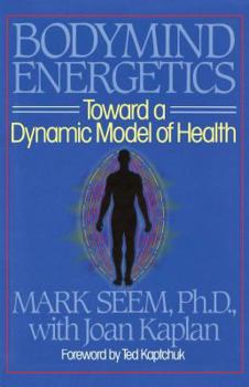 Paperback Bodymind Energetics: Toward a Dynamic Model of Health Book