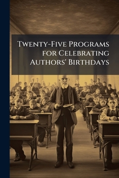 Paperback Twenty-Five Programs for Celebrating Authors' Birthdays Book