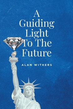 Paperback A Guiding Light To The Future Book