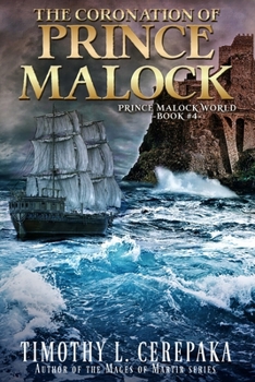Paperback The Coronation of Prince Malock: Fourth book in the Prince Malock World Book